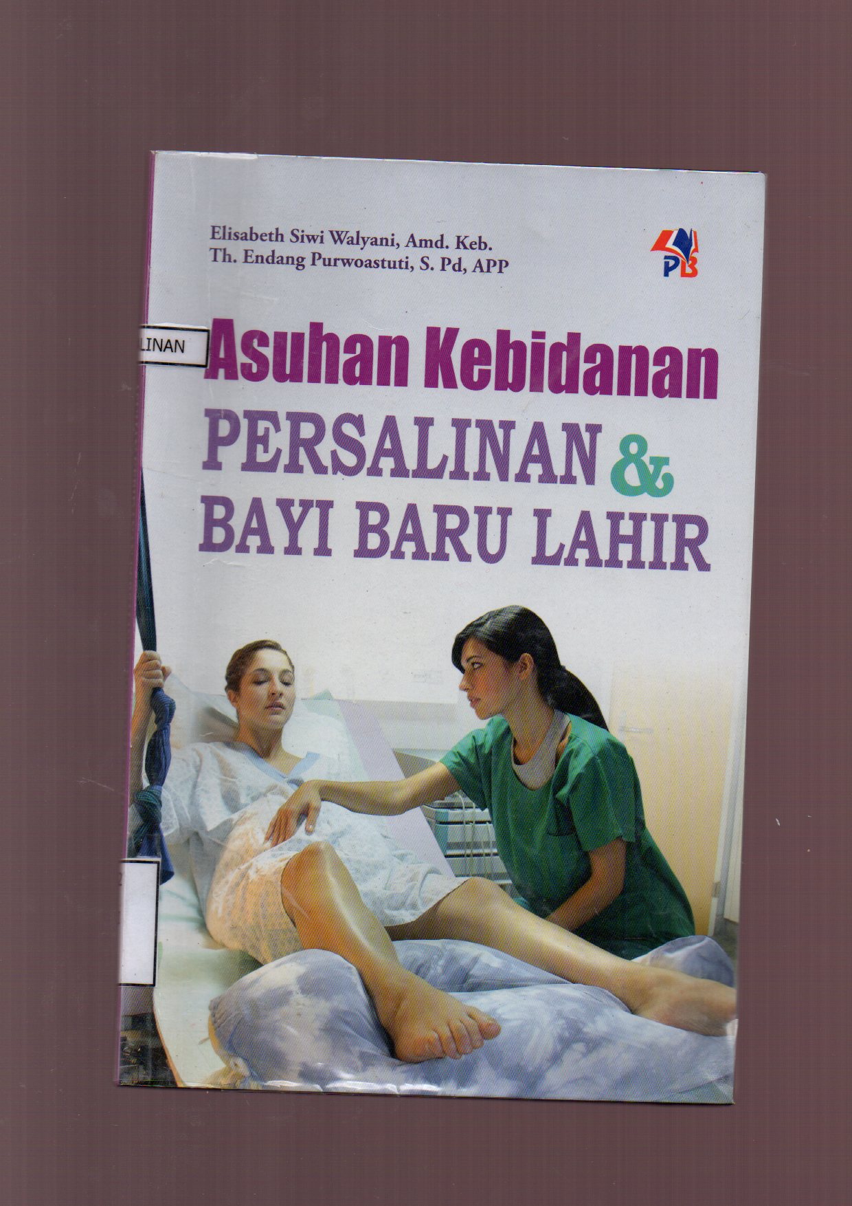 Asuhan Kebidanan Persalinan & Bayi Baru Lahir