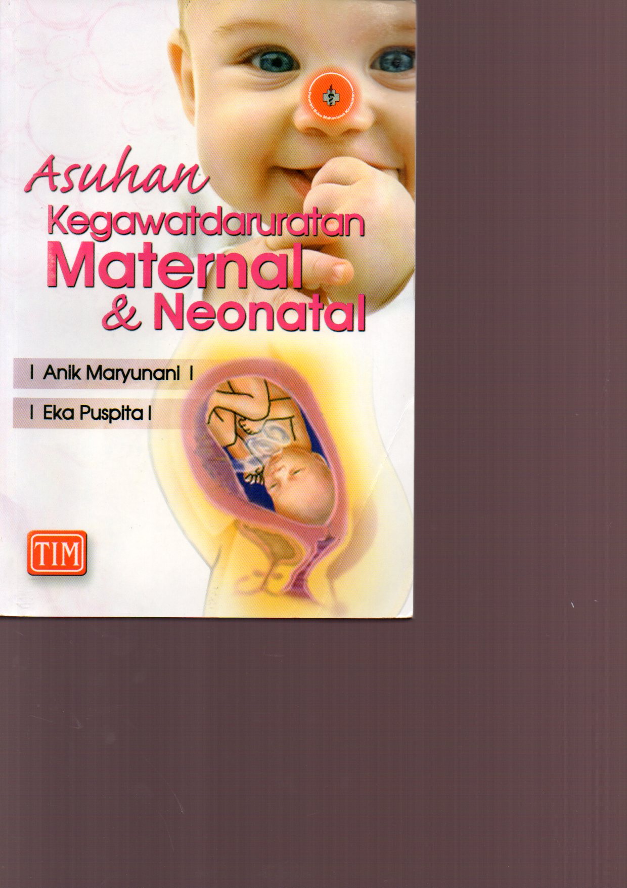 Asuhan Kegawatdaruratan Maternal & Neonatal